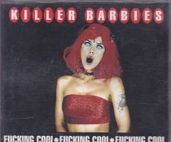 Killer Barbies : Fucking Cool (Single)